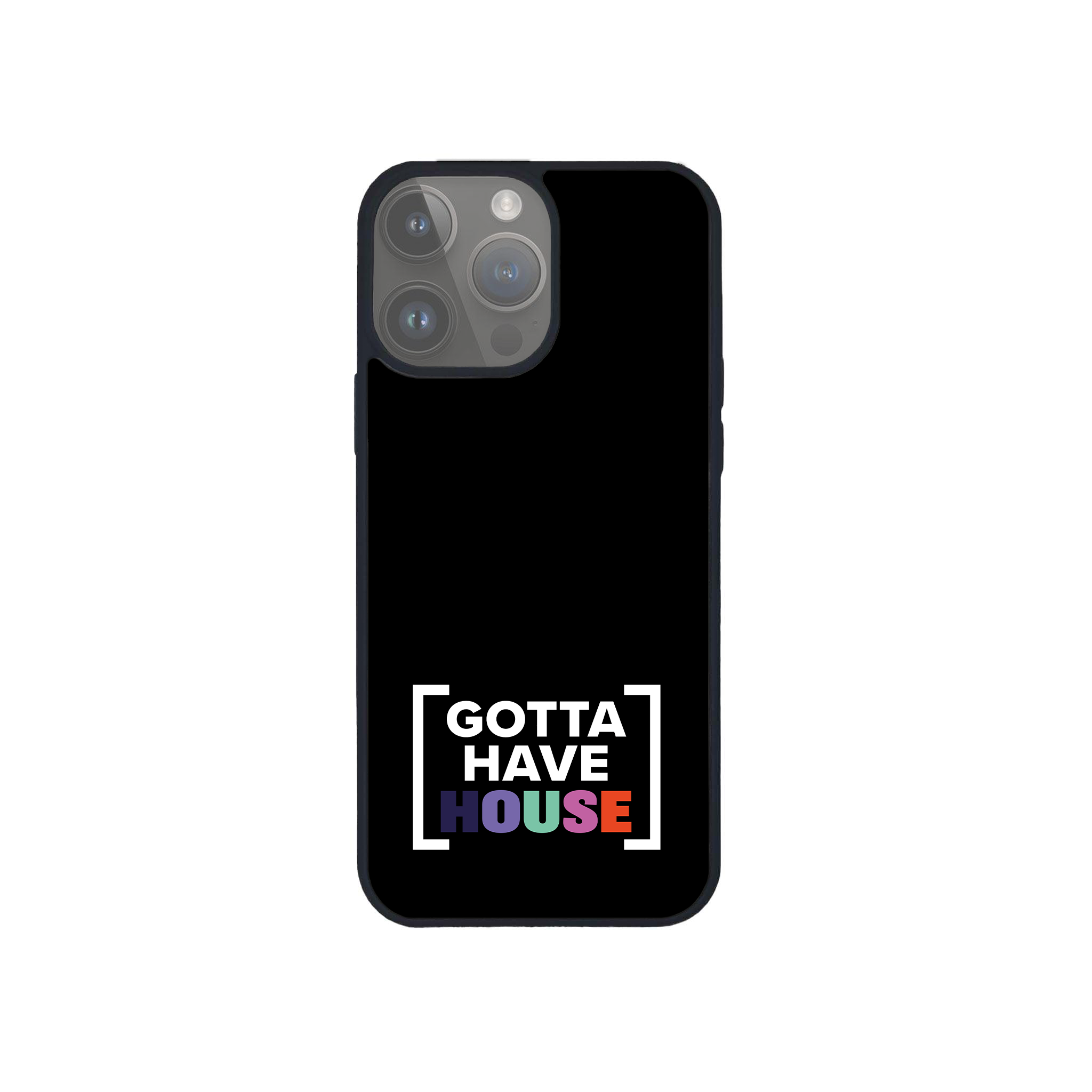 Gotta Have House Phone Cover - Black