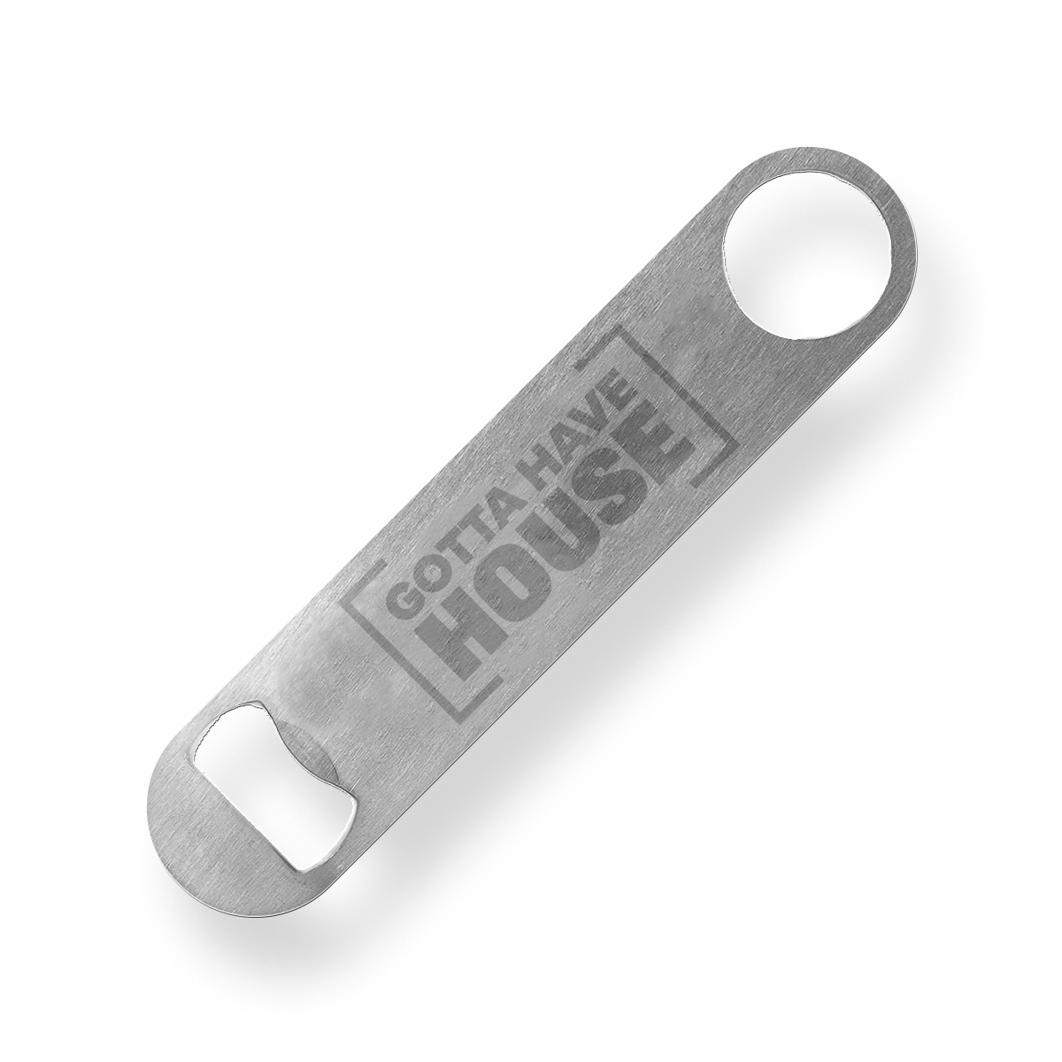 Gotta Have House Bottle opener