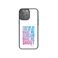 Make Me Shout Phone Cover - White