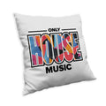 Only House Music Cushion